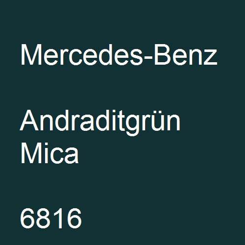 Mercedes-Benz, Andraditgrün Mica, 6816.